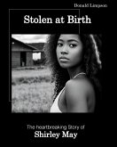 Stolen at Birth; the Heartbreaking Story of Shirley May (eBook, ePUB)