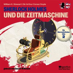 Sherlock Holmes und die Zeitmaschine (Die übernatürlichen Fälle, Folge 2) (MP3-Download) - Stewart, William K.; Doyle, Sir Arthur Conan