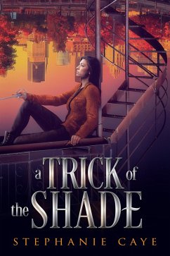 A Trick of the Shade (Gravity's Daughter, #2) (eBook, ePUB) - Caye, Stephanie