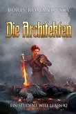 Die Architekten (Ein Student will leben Band 2): LitRPG-Serie (eBook, ePUB)