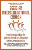 Being an Intergenerational Church (eBook, ePUB) Being an Intergenerational Church (eBook, ePUB)