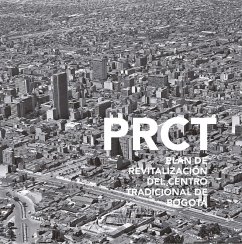PRCT. Plan de revitalización del Centro Tradicional de Bogotá (eBook, PDF) - Ezquiaga Domínguez, José María