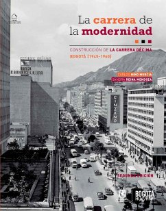 Cover La Carrera de la modernidad. Construcción de la carrera décima en Bogotá (1945-1960) (eBook, PDF)