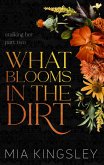 What Blooms In The Dirt (eBook, ePUB)