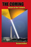The Coming - Return of the Yahweh (eBook, ePUB) The Coming - Return of the Yahweh (eBook, ePUB)