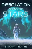Desolation Among the Stars (Captains of Circumstance, #1) (eBook, ePUB)