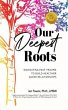 Our Deepest Roots (eBook, ePUB) - Bild 1