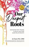 Our Deepest Roots (eBook, ePUB) Our Deepest Roots (eBook, ePUB)