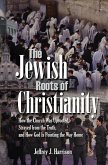 The Jewish Roots of Christianity (eBook, ePUB)