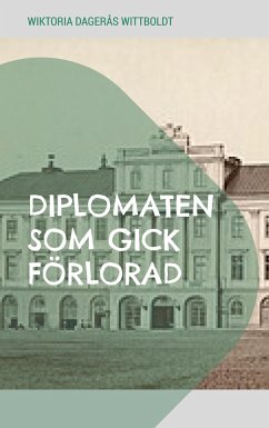 Diplomaten som gick förlorad - Dagerås Wittboldt, Wiktoria