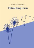 Think long term