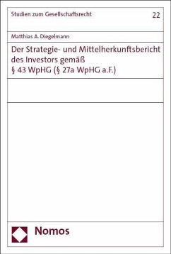 Der Strategie- und Mittelherkunftsbericht des Investors gemäß § 43 WpHG (§ 27a WpHG a.F.) - Diegelmann, Matthias A.