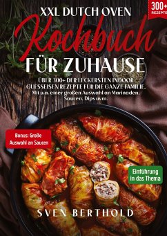 XXL Dutch Oven Kochbuch für Zuhause - Berthold, Sven