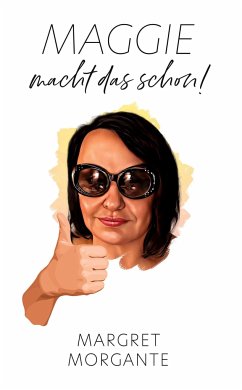 Maggie macht das schon - Morgante, Margret