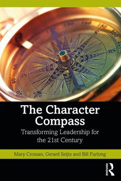 The Character Compass (eBook, ePUB) - Crossan, Mary; Seijts, Gerard; Furlong, Bill