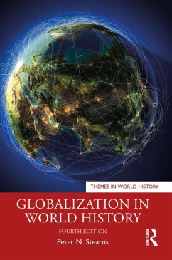 Globalization in World History (eBook, ePUB) - Stearns, Peter N.