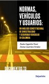 Normas, vehículos y usuarios: un análisis constitucional de la siniestralidad vial y la seguridad vehicular en Colombia (eBook, PDF)