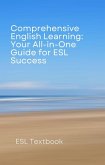 Comprehensive English Learning: Your All-in-One Guide for ESL Success (eBook, ePUB)