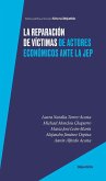 La reparación de víctimas de actores económicos ante la JEP (eBook, PDF)