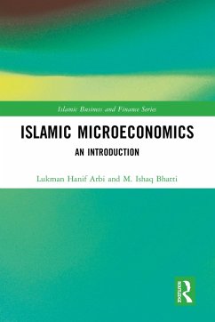 Islamic Microeconomics (eBook, ePUB) - Arbi, Lukman Hanif; Bhatti, M. Ishaq
