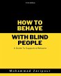 How to Behave with Blind People: A... - Bild 1