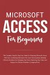 Microsoft Access For Beginners: The... - Bild 1