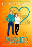Pushed: A Sweet Enemies-to-Lovers Romantic Comedy (Moonlit Lake Matchmaker, #3) (eBook, ePUB)