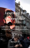 Learning To Concentrate (eBook, ePUB)