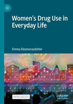 Women¿s Drug Use in Everyday Life - Eleonorasdotter, Emma