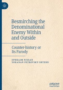 Besmirching the Denominational Enemy Within and Outside - Nissan, Ephraim;Petrovsky-Shtern, Yohanan