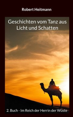 Geschichten vom Tanz aus Licht und Schatten - Heitmann, Robert