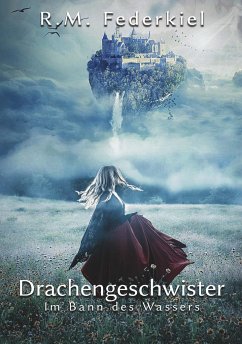 Drachengeschwister - R.M.Federkiel