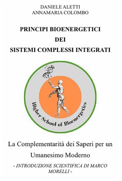 Principi bioenergetici dei sistemi complessi integrati (eBook, ePUB) - Aletti, Daniele; Colombo, Annamaria