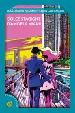 Dolce stagione d&quote;amori a Miami (eBook, ePUB)