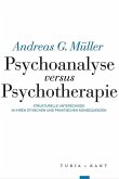 Psychoanalyse versus Psychotherapie