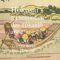 Hokusai 53 Stationen des Tokaido 1801 - Berna, Cristina;Thomsen, Eric