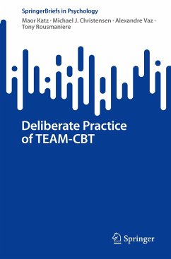 Deliberate Practice of TEAM-CBT - Katz, Maor;Christensen, Michael J.;Vaz, Alexandre