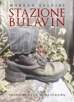 Stazione Bulavin. Cronache da un'altra Ucraina (eBook, ePUB) - Salvini, Moreno