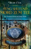 Feng-Shui und Mord zum Tee