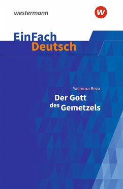 Der Gott des Gemetzels Gymnasiale Oberstufe. EinFach Deutsch Textausgaben - Schwake, Timotheus