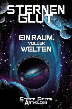 Sternenglut - Ein Raum voller Welten - Kramer, Szosha;Maier, Katharina;Dahlson, Aybiline I.