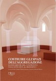 Costruire gli spazi dell&quote;aggregazione (eBook, PDF)