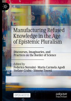 Manufacturing Refused Knowledge in the Age of Epistemic Pluralism