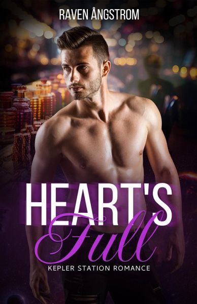Heart's Full (Kepler Station Romance, #2) (eBook, ePUB)