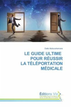 LE GUIDE ULTIME POUR RÉUSSIR LA TÉLÉPORTATION MÉDICALE