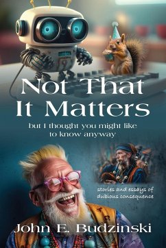 Not That It Matters - Budzinski, John E.
