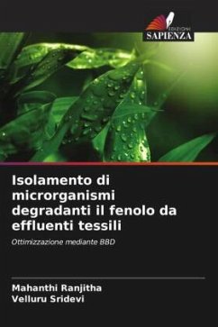 Isolamento di microrganismi degradanti il fenolo da effluenti tessili - Ranjitha, Mahanthi;Sridevi, Velluru