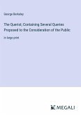 The Querist; Containing Several Queries Proposed to the Consideration of the Public