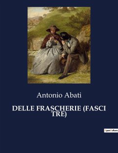 DELLE FRASCHERIE (FASCI TRE) - Abati, Antonio