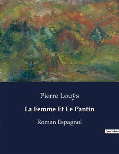 La Femme Et Le Pantin - Louÿs, Pierre